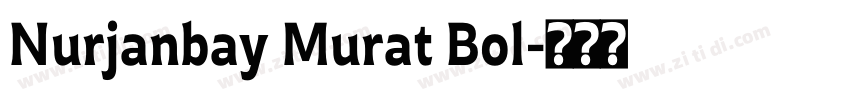 Nurjanbay Murat Bol字体转换